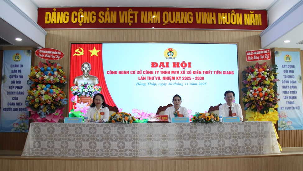 XSKT Tiền Giang Đại hội Công đoàn cơ sở Lần thứ VII, nhiệm kỳ 2025-2030
